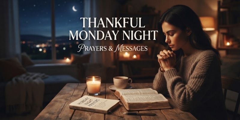 Thankful Monday Night Prayers and Messages