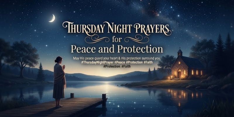 Thursday Night Prayers for Peace and Protection