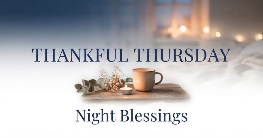 Thankful Thursday Night Blessings