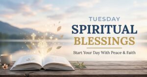 Tuesday Spiritual Blessings